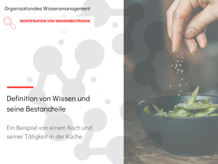 Der Begriff “Wissen”und “Wisssensmanagement” am Beispiel vom Kochen erklärt