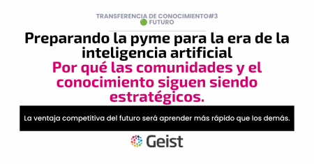 Inteligencia artificial, comunidades de práctica y gestión del conocimiento: preparando la pyme para los próximos años